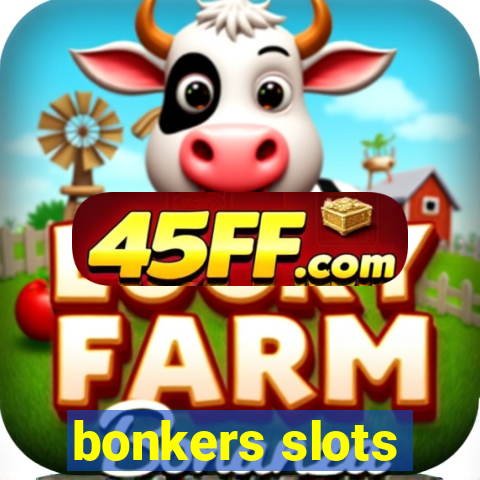 bonkers slots